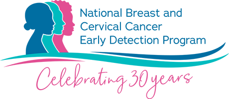 National Breast Cancer and Cervical Cancer Early Detection Program Logo - "Celebrating 30 Years"