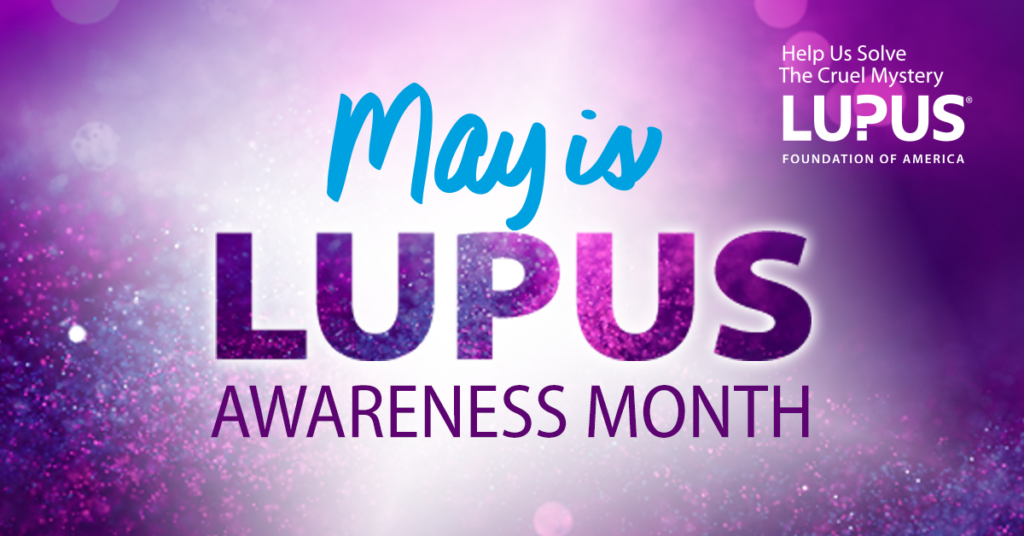 2024 May is Lupus Awareness Month