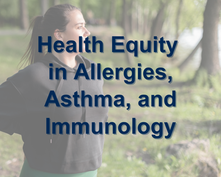 "Health Equity in Allergies, Asthma, and Immunology" text over an image of a woman looking out over a body of water.