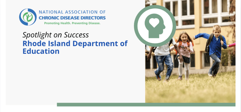 Banner with National Association of Chronic Disease Directors logo and the text “Spotlight on Success: Rhode Island Department of Education.” On the right, a photo of elementary-age children running outside near a school building.