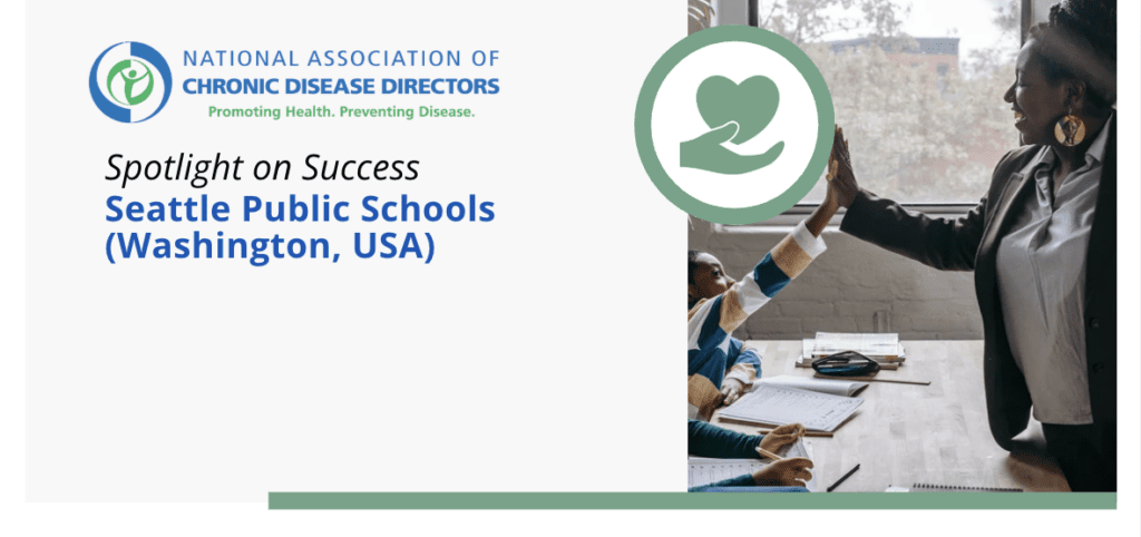 Banner with National Association of Chronic Disease Directors logo and the text “Spotlight on Success: Seattle Public Schools (Washington, USA).” On the right, a photo of a teacher and student giving a high-five in a classroom.